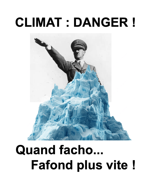 Climat : Danger. Un iceberg fond laissant apparaître Hitler avec sont bras tendu.